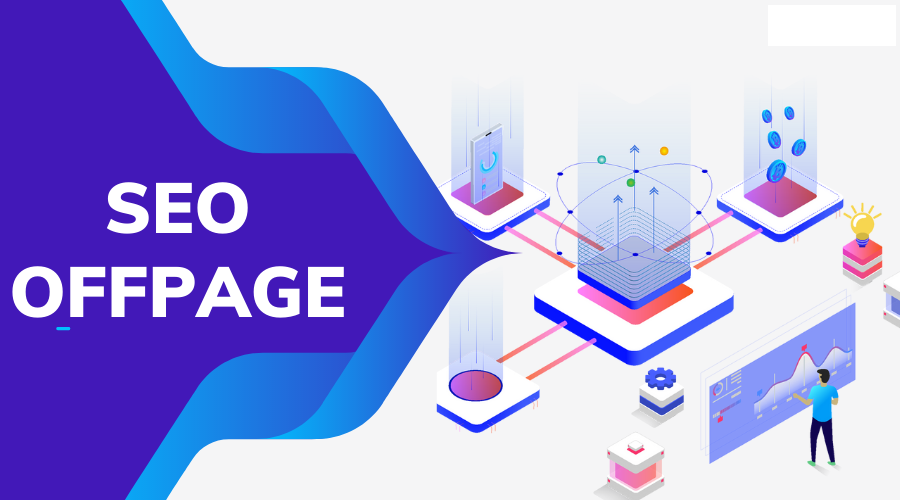 Tổng hợp những kỹ thuật SEO Off-Page quan trọng giúp nâng cao thứ hạng website